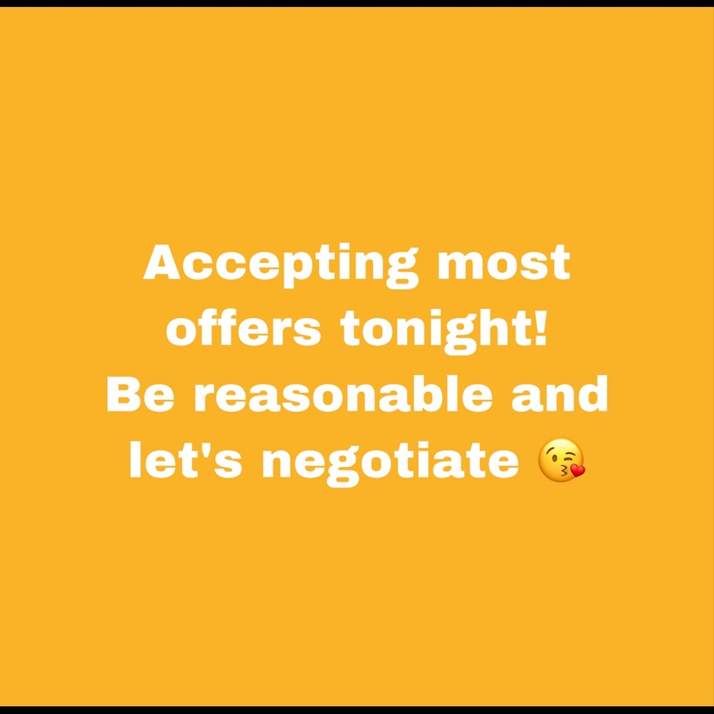 Accepting MOST offers tonight! Let’s negotiate.